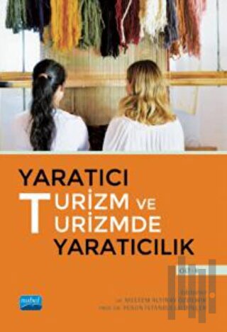 Yaratıcı Turizm ve Turizmde Yaratıcılık - Cilt 2 | Kitap Ambarı