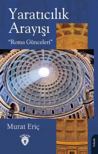 Yaratıcılık Arayışı “Roma Günceleri” | Kitap Ambarı