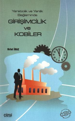 Yaratıcılık ve Yenilik Bağlamında Girişimcilik ve Kobiler | Kitap Amba