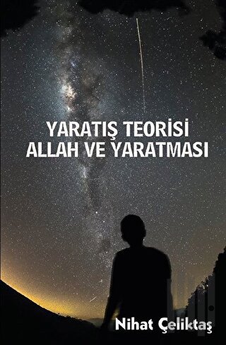 Yaratılış Teorisi - Allah ve Yaratması | Kitap Ambarı