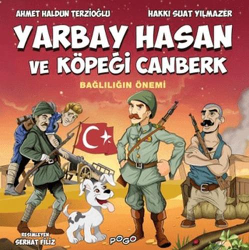 Yarbay Hasan ve Köpeği Canberk - Bağlılığın Önemi | Kitap Ambarı