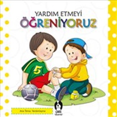 Yardım Etmeyi Öğreniyoruz | Kitap Ambarı