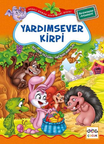 Yardımsever Kirpi / Neşeli Orman Hikayeleri | Kitap Ambarı