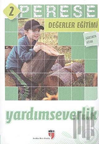 Yardımseverlik (Öğretmen Kitabı) - Perese Değerler Eğitimi 2 | Kitap A