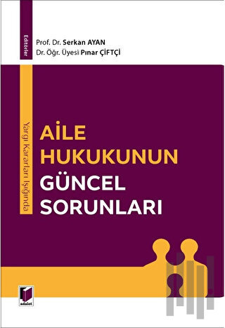 Yargı Kararları Işığında Aile Hukukunun Güncel Sorunları | Kitap Ambar