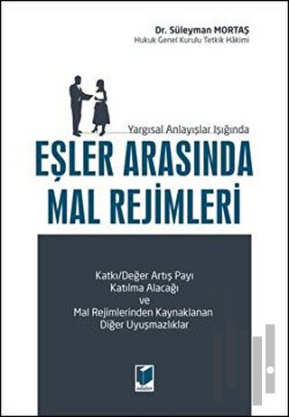 Yargısal Anlayışlar Işığında Eşler Arasında Mal Rejimleri (Ciltli) | K