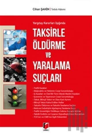 Yargıtay Kararları Işığında Taksirle Öldürme ve Yaralama Suçları | Kit