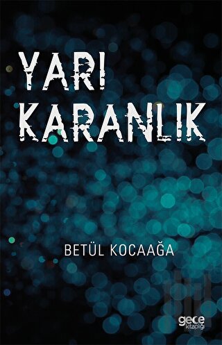 Yarı Karanlık | Kitap Ambarı