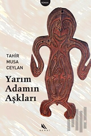 Yarım Adamın Aşkları | Kitap Ambarı