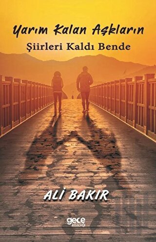 Yarım Kalan Aşkların Şiirleri Kaldı Bende | Kitap Ambarı