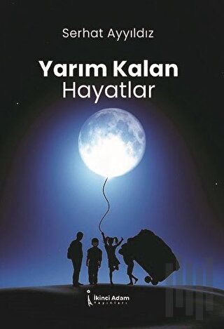 Yarım Kalan Hayatlar | Kitap Ambarı