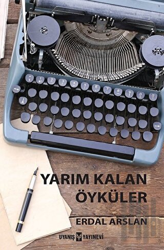 Yarım Kalan Öyküler | Kitap Ambarı