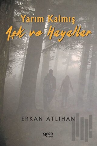 Yarım Kalmış Aşk ve Hayatlar | Kitap Ambarı