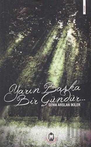 Yarın Başka Bir Gündür | Kitap Ambarı