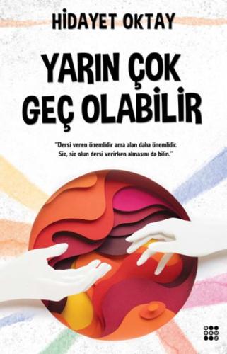 Yarın Çok Geç Olabilir | Kitap Ambarı