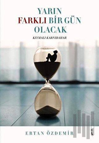 Yarın Farklı Bir Gün Olacak | Kitap Ambarı