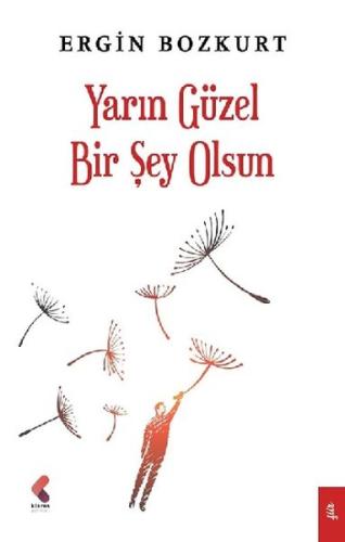 Yarın Güzel Bir Şey Olsun | Kitap Ambarı