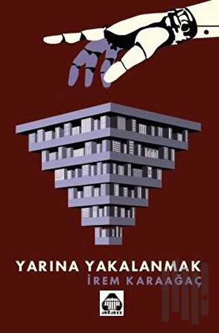 Yarına Yakalanmak | Kitap Ambarı