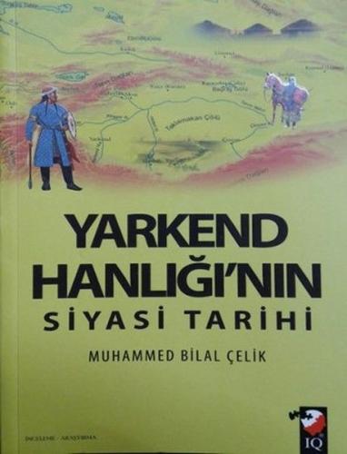 Yarkend Hanlığı'nın Siyasi Tarihi | Kitap Ambarı