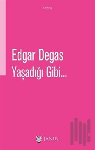 Yaşadığı Gibi | Kitap Ambarı