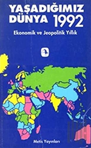 Yaşadığımız Dünya 1992: Ekonomik ve Jeopolitik Yıl | Kitap Ambarı