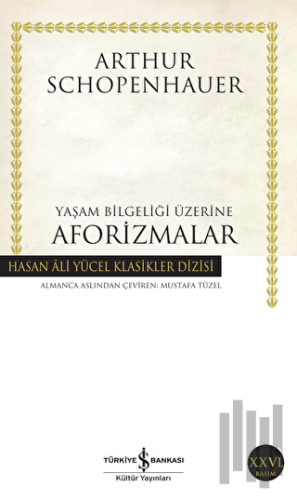 Yaşam Bilgeliği Üzerine Aforizmalar | Kitap Ambarı