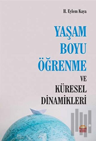 Yaşam Boyu Öğrenme ve Küresel Dinamikleri | Kitap Ambarı