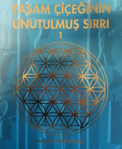 Yaşam Çiçeğinin Unutulmuş Sırrı 1 | Kitap Ambarı