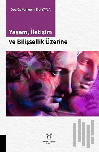 Yaşam, İletişim ve Bilişsellik Üzerine | Kitap Ambarı