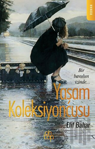 Yaşam Koleksiyoncusu | Kitap Ambarı