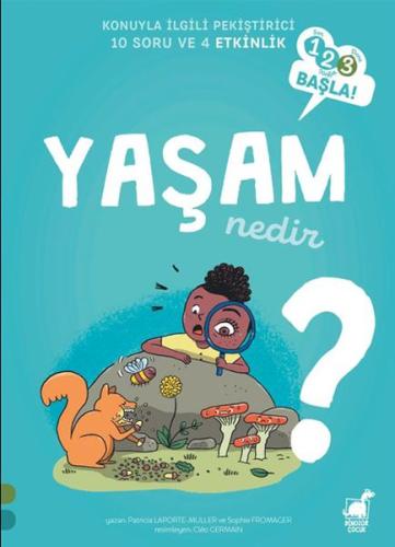 Yaşam Nedir? - 123 Başla Serisi | Kitap Ambarı