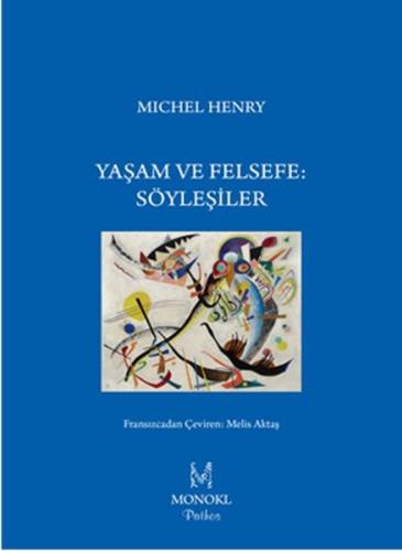 Yaşam ve Felsefe: Söyleşiler | Kitap Ambarı