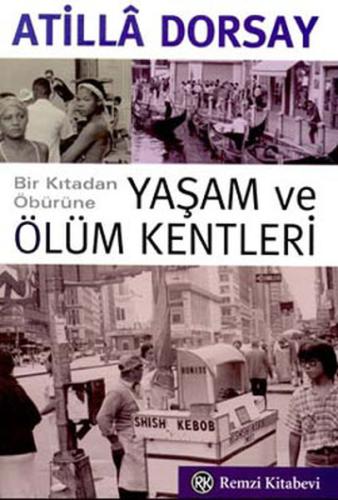 Bir Kıtadan Öbürüne Yaşam ve Ölüm Kentleri | Kitap Ambarı