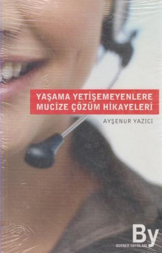 Yaşama Yetişemeyenlere Mucize Çözüm Hikayeleri | Kitap Ambarı