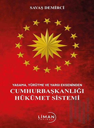 Yasama Yürütme Ve Yargı Ekseninden Cumhurbaşkanlığı Hükümet Sistemi | 