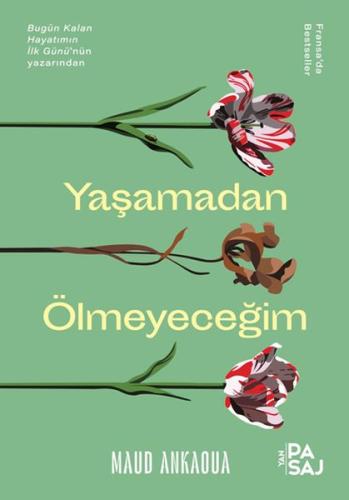 Yaşamadan Ölmeyeceğim | Kitap Ambarı