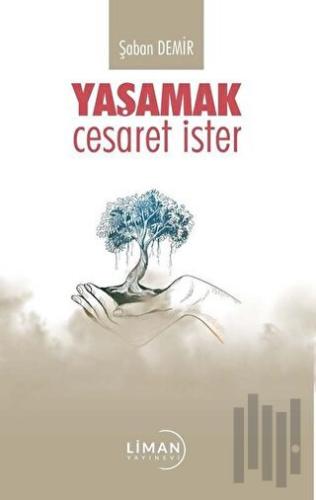 Yaşamak Cesaret İster | Kitap Ambarı