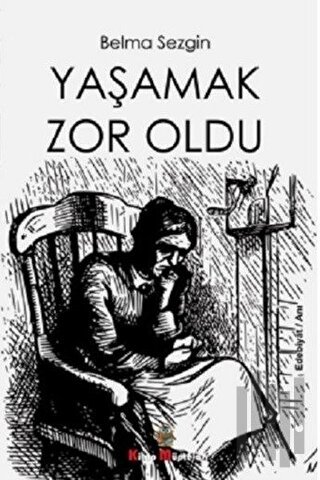 Yaşamak Çok Zordu | Kitap Ambarı