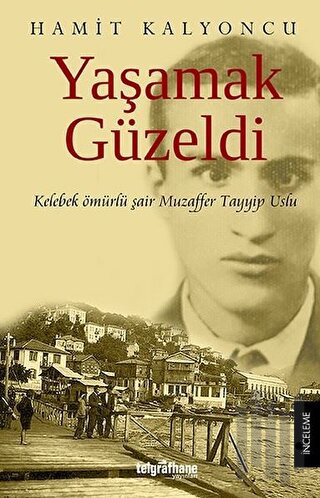 Yaşamak Güzeldi | Kitap Ambarı