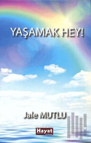 Yaşamak Hey! | Kitap Ambarı