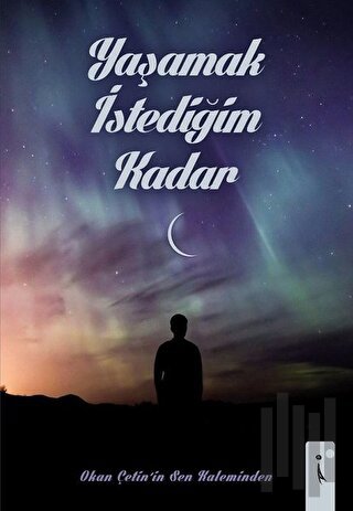 Yaşamak İstediğim Kadar | Kitap Ambarı