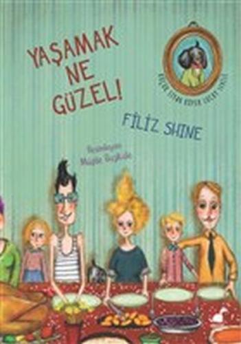 Yaşamak Ne Güzel! | Kitap Ambarı