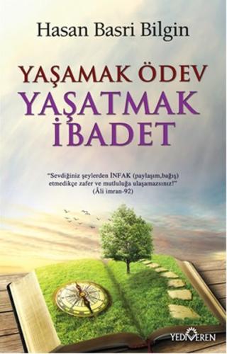 Yaşamak Ödev Yaşatmak İbadet | Kitap Ambarı