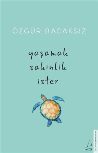 Yaşamak Sakinlik İster | Kitap Ambarı