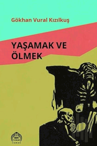 Yaşamak ve Ölmek | Kitap Ambarı