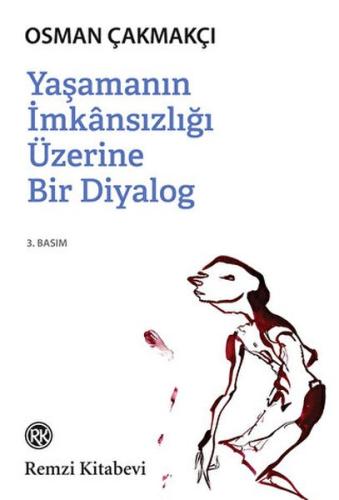 Yaşamanın İmkansızlığı Üzerine Bir Diyalog | Kitap Ambarı