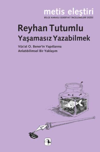 Yaşamasız Yazabilmek | Kitap Ambarı