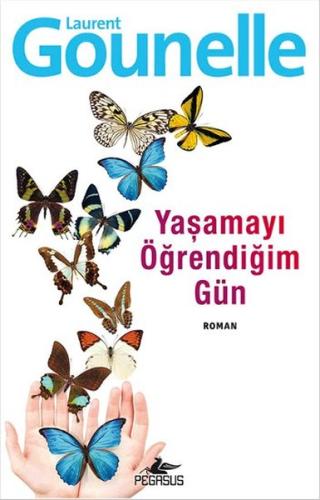 Yaşamayı Öğrendiğim Gün | Kitap Ambarı