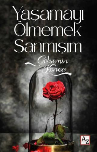 Yaşamayı Ölmemek Sanmışım | Kitap Ambarı