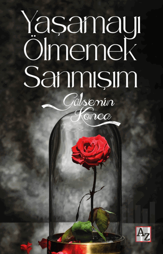 Yaşamayı Ölmemek Sanmışım | Kitap Ambarı